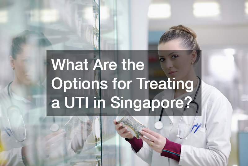 What Are the Options for Treating a UTI in Singapore?