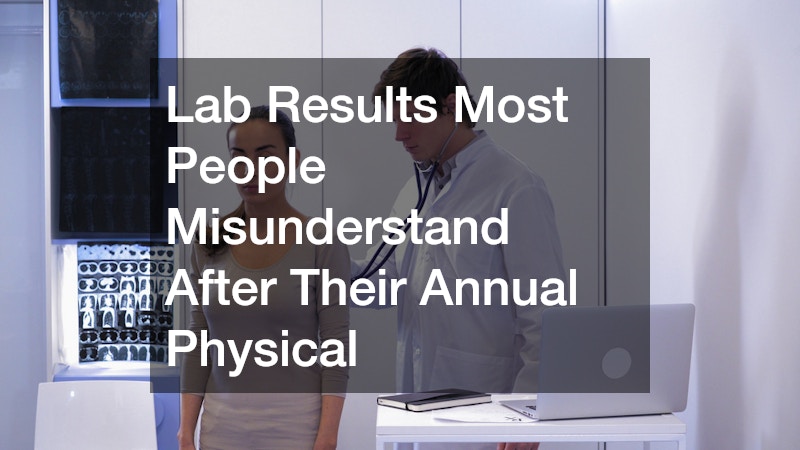 Lab Results Most People Misunderstand After Their Annual Physical